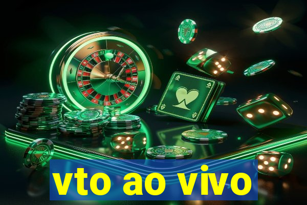 vto ao vivo